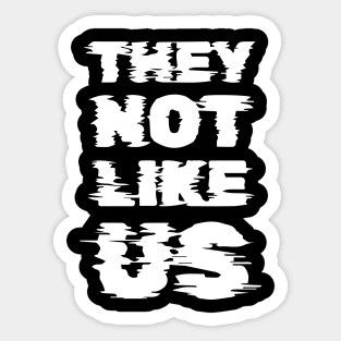 Kendrick Lamar, They Not Like Us Sticker